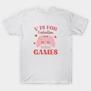 V is for Video Games - Funny Valentines Day Gamer Tee T-Shirt